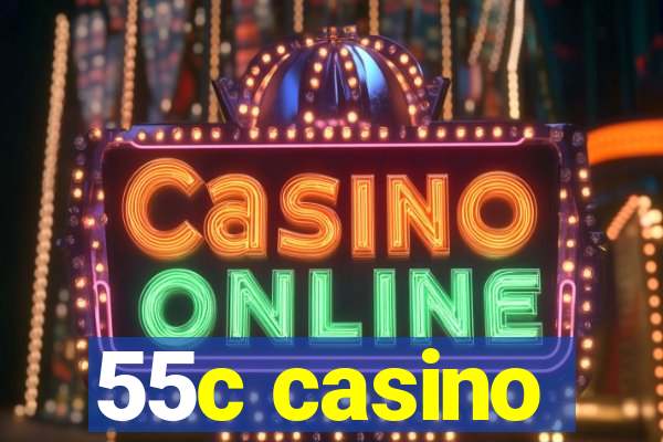 55c casino